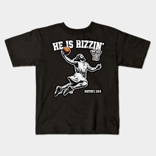 He is Rizzin' Jesus Basketball Kids T-Shirt